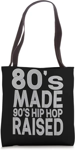 80's Made 90's Hip Hop Raised Retro Trap Music Tote Bag