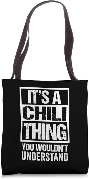 A Chili Thing You Wouldn't Understand Hot Food Chilli Chile Tote Bag