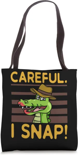 Careful I Snap! Southern Pride Funny Alligator Southerner Tote Bag