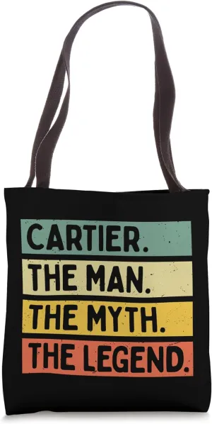 Cartier The Man The Myth The Legend Funny Personalized Quote Tote Bag