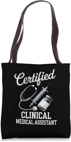 Certified Clinical Medical Assistant for Health Advocates Tote Bag