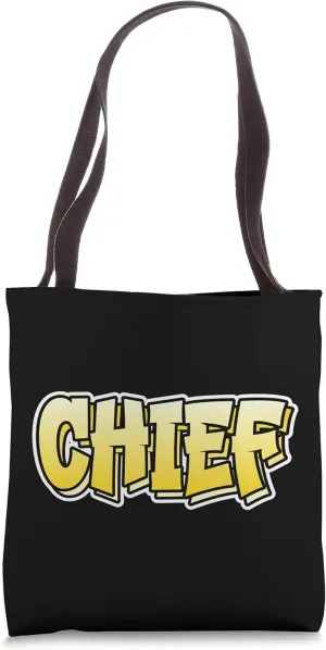 Chief | Graffiti Style Design That Says Chief Tote Bag