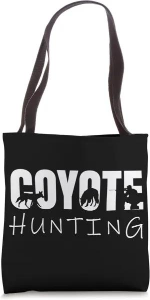 Coyote Hunting Yote Coyote Hunter Tote Bag