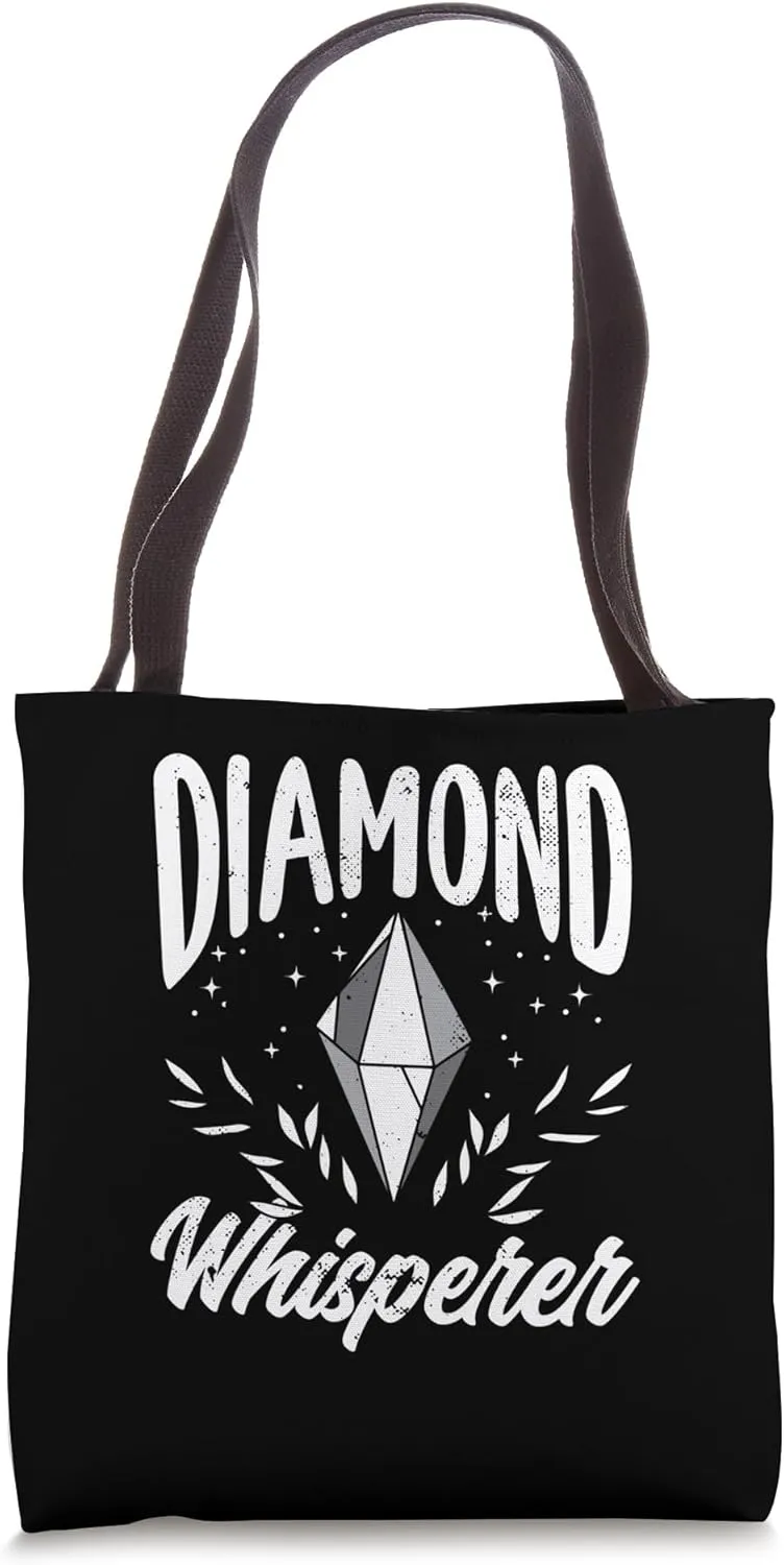 Diamond Mining Diamond Whisperer Proud Diamond Prospector Tote Bag