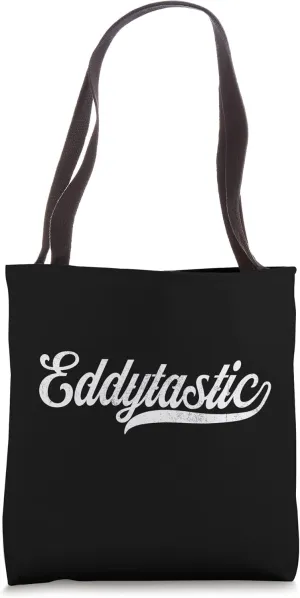 Funny Eddy Name, Eddytastic Edgar Edison First Name Tote Bag