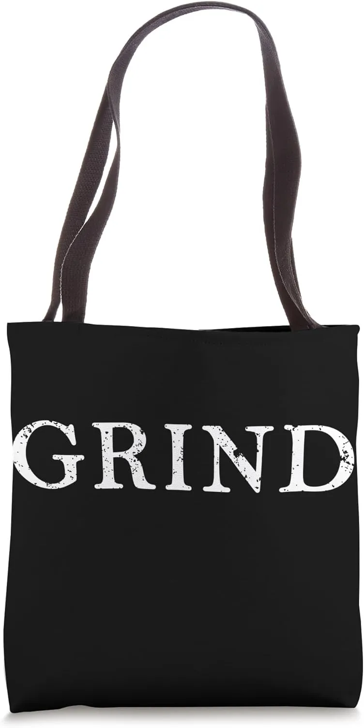GRIND Distressed Grinder Mentality Motivational Mantra Focus Tote Bag
