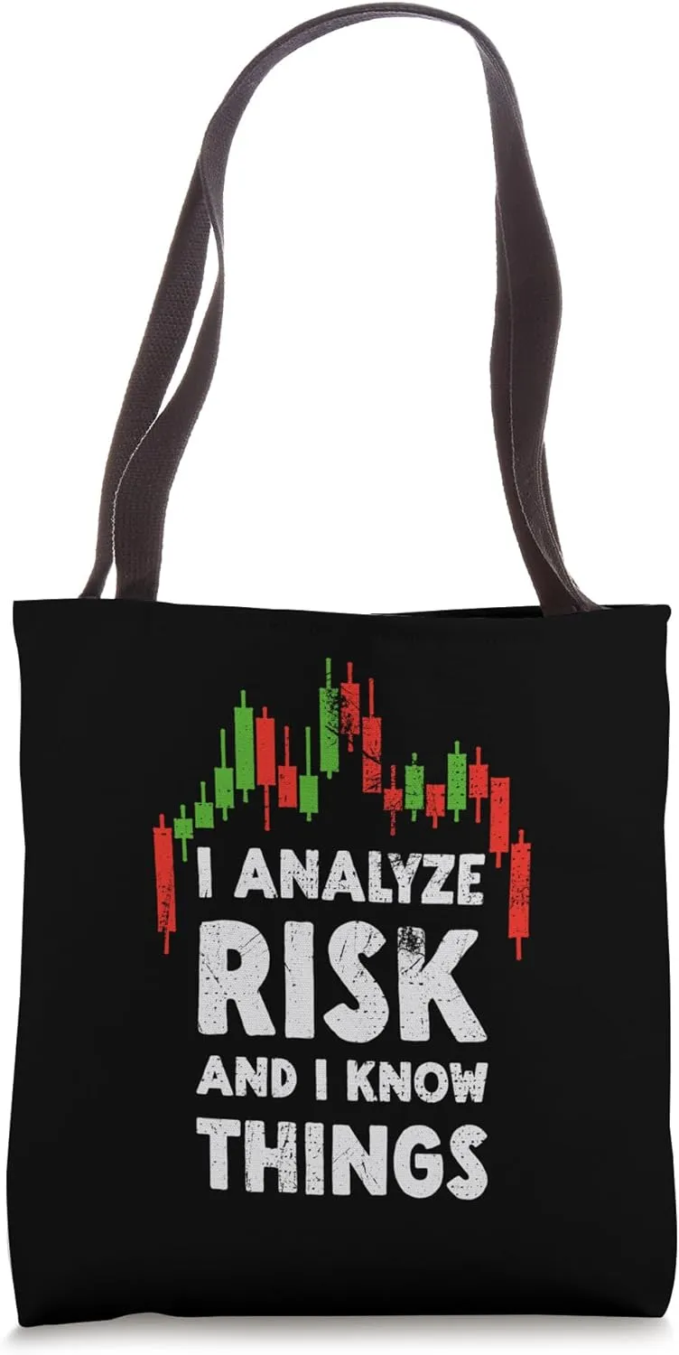 I Analyze Risk and I Know Things Crypto Traders Funny Tote Bag