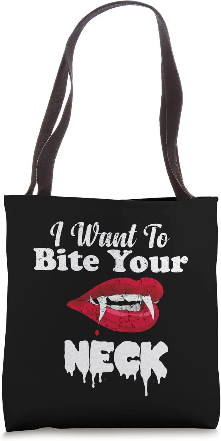 I Want To Bite Your Neck Tote Bag