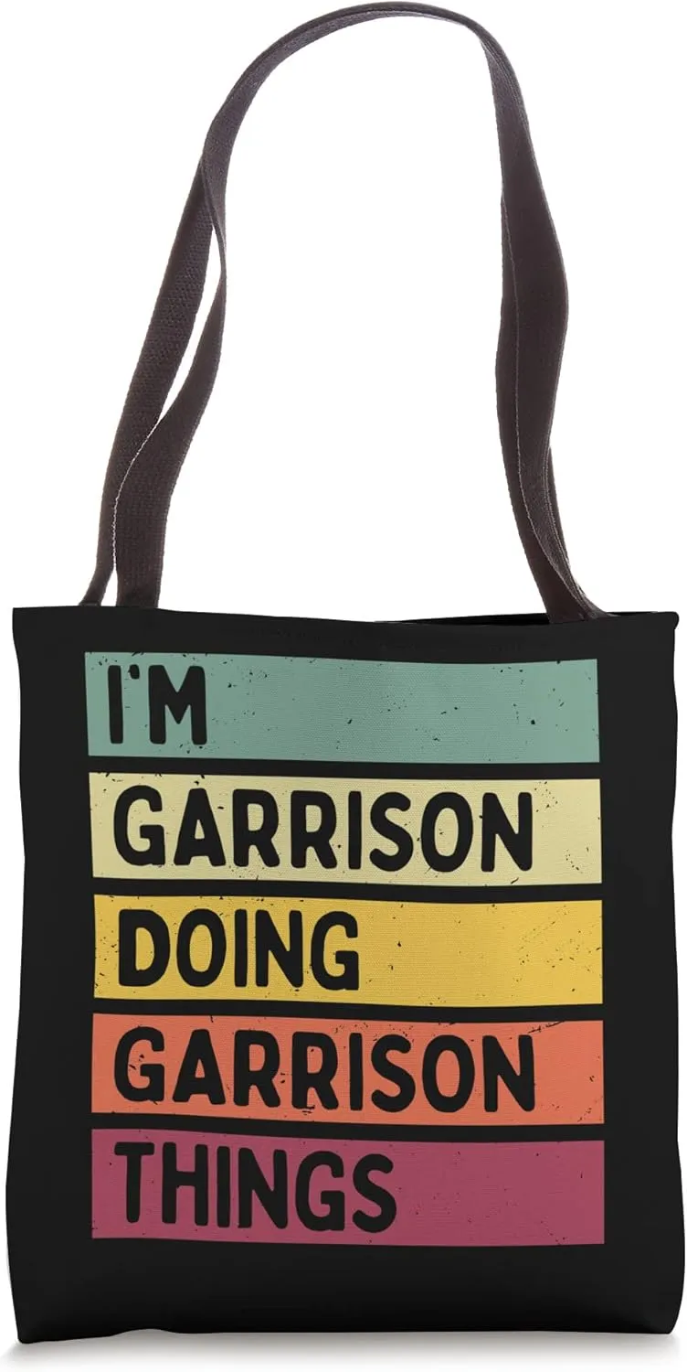 I'm Garrison Doing Garrison Things Funny Personalized Quote Tote Bag