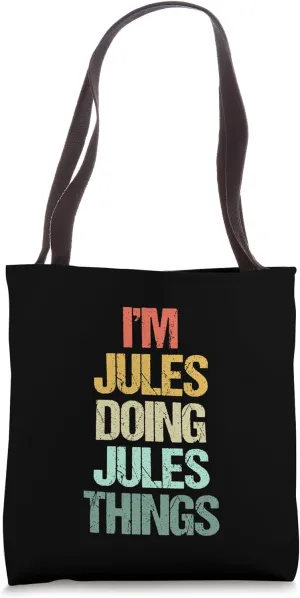 I'm Jules Doing Jules Things - Funny Saying Cool Name Jules Tote Bag