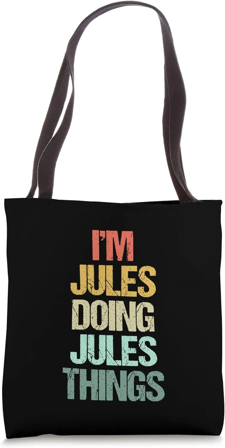 I'm Jules Doing Jules Things - Funny Saying Cool Name Jules Tote Bag