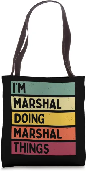 I'm Marshal Doing Marshal Things Funny Custom Name Tote Bag