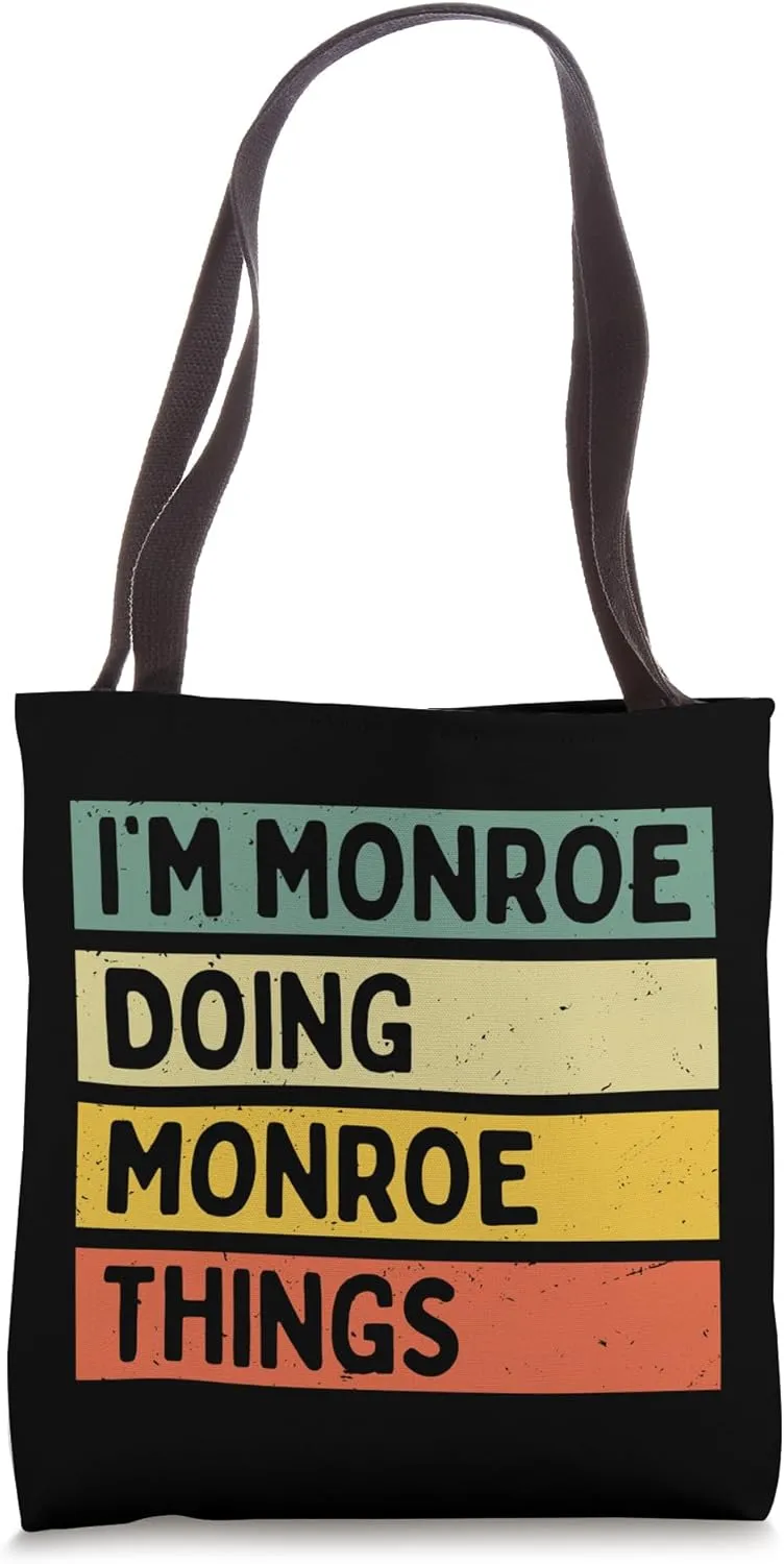 I'm Monroe Doing Monroe Things Funny Personalized Quote Tote Bag