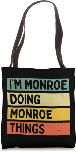 I'm Monroe Doing Monroe Things Funny Personalized Quote Tote Bag