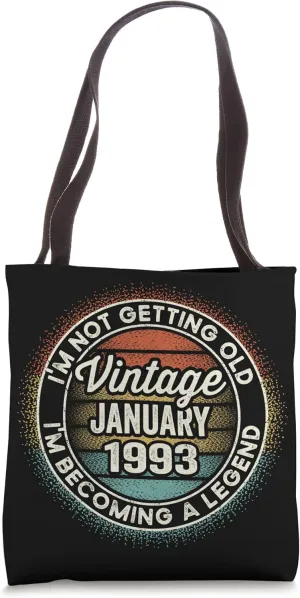 I'm Not Getting Old I'm Becoming a Legend January 1993 Tote Bag