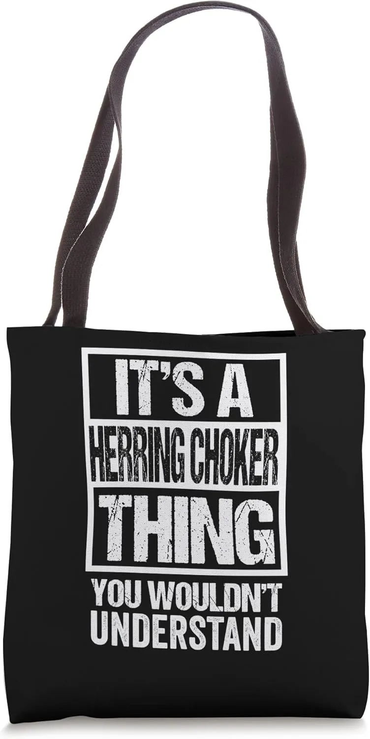 It's A Herring Choker Thing You Wouldn't Understand Canada Tote Bag