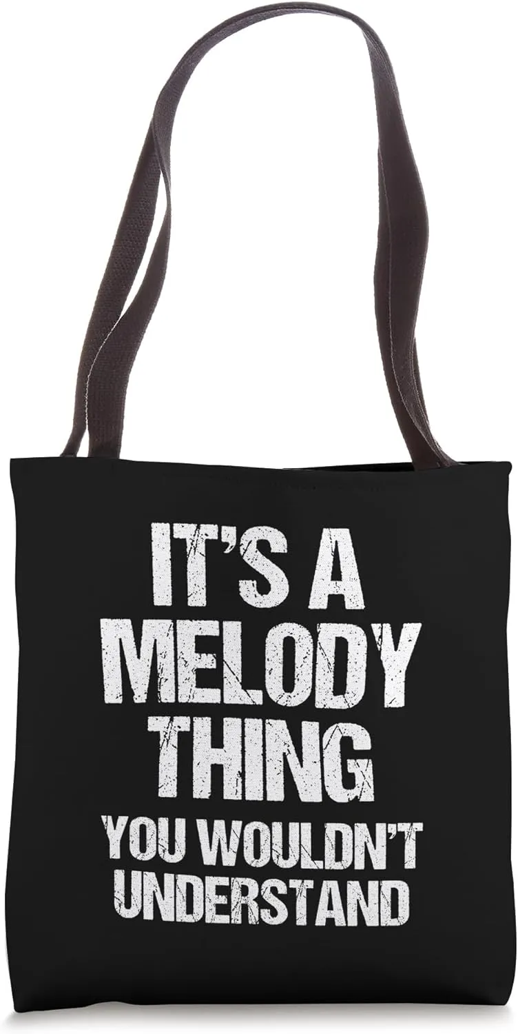 It's A Melody Thing (You Wouldn't Understand) - Name Melody Tote Bag