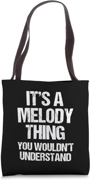 It's A Melody Thing (You Wouldn't Understand) - Name Melody Tote Bag