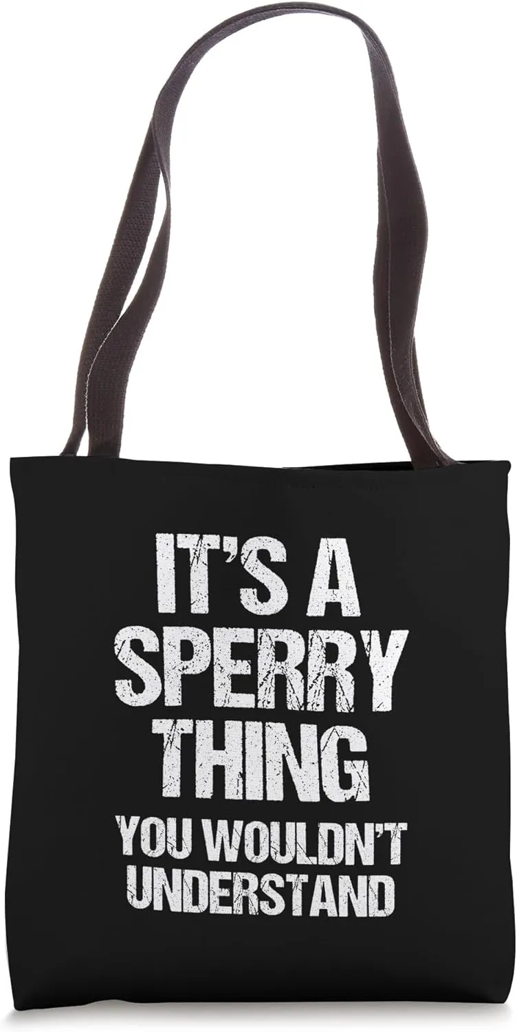 It's A Sperry Thing (You Wouldn't Understand) - Funny Sperry Tote Bag
