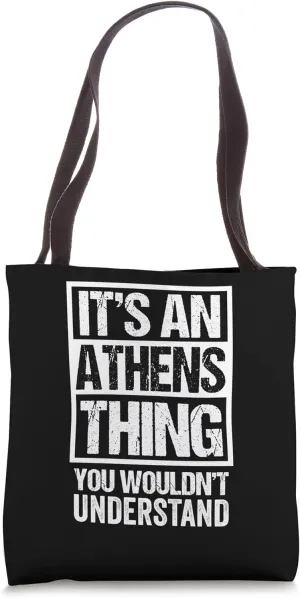 It's An Athens Thing You Wouldn't Understand Greek Tote Bag