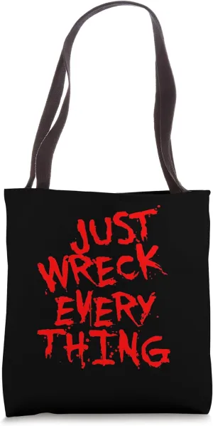 Just Wreck Everything Bright Red Grunge Graffiti Tote Bag