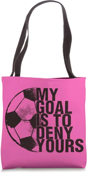 My Goal Is To Deny Yours | Soccer Goalie Distressed Tee Tote Bag