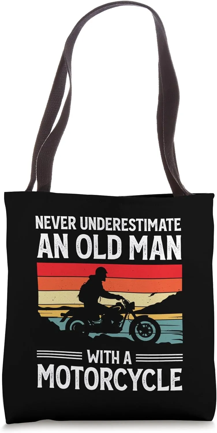 Never Underestimate An Old Man With A Motorcycle Funny Biker Tote Bag