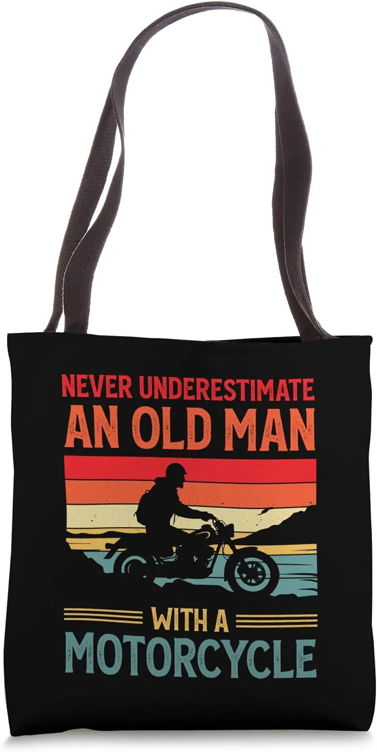 Never Underestimate An Old Man With A Motorcycle Funny Biker Tote Bag