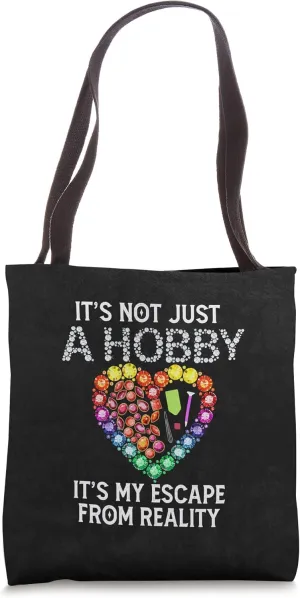 Not Just Hobby It's My Escape From Reality Diamond Painting Tote Bag