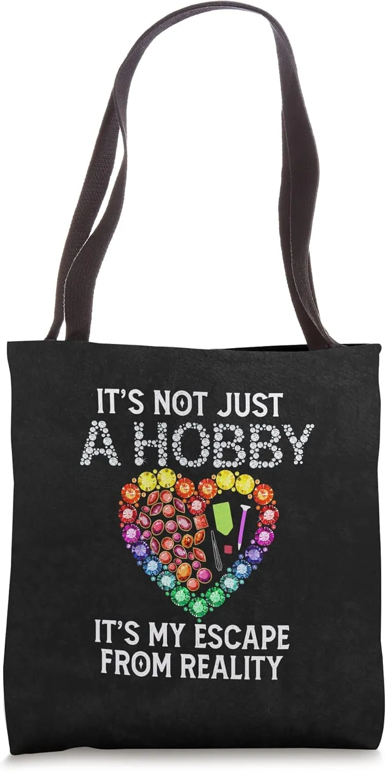 Not Just Hobby It's My Escape From Reality Diamond Painting Tote Bag