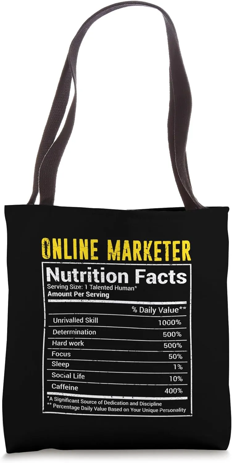 Nutrition Facts Online Marketer Funny Job Title Worker Tote Bag