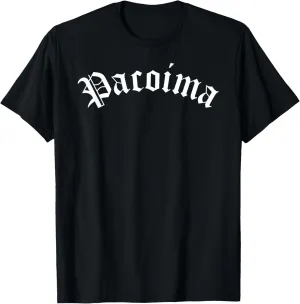 Pacoima San Fernando Valley SFV California Van Nuys 818 323 T-Shirt
