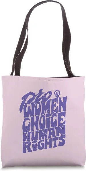 Pro Women Choice Human Rights Feminist Body Autonomy Tote Bag