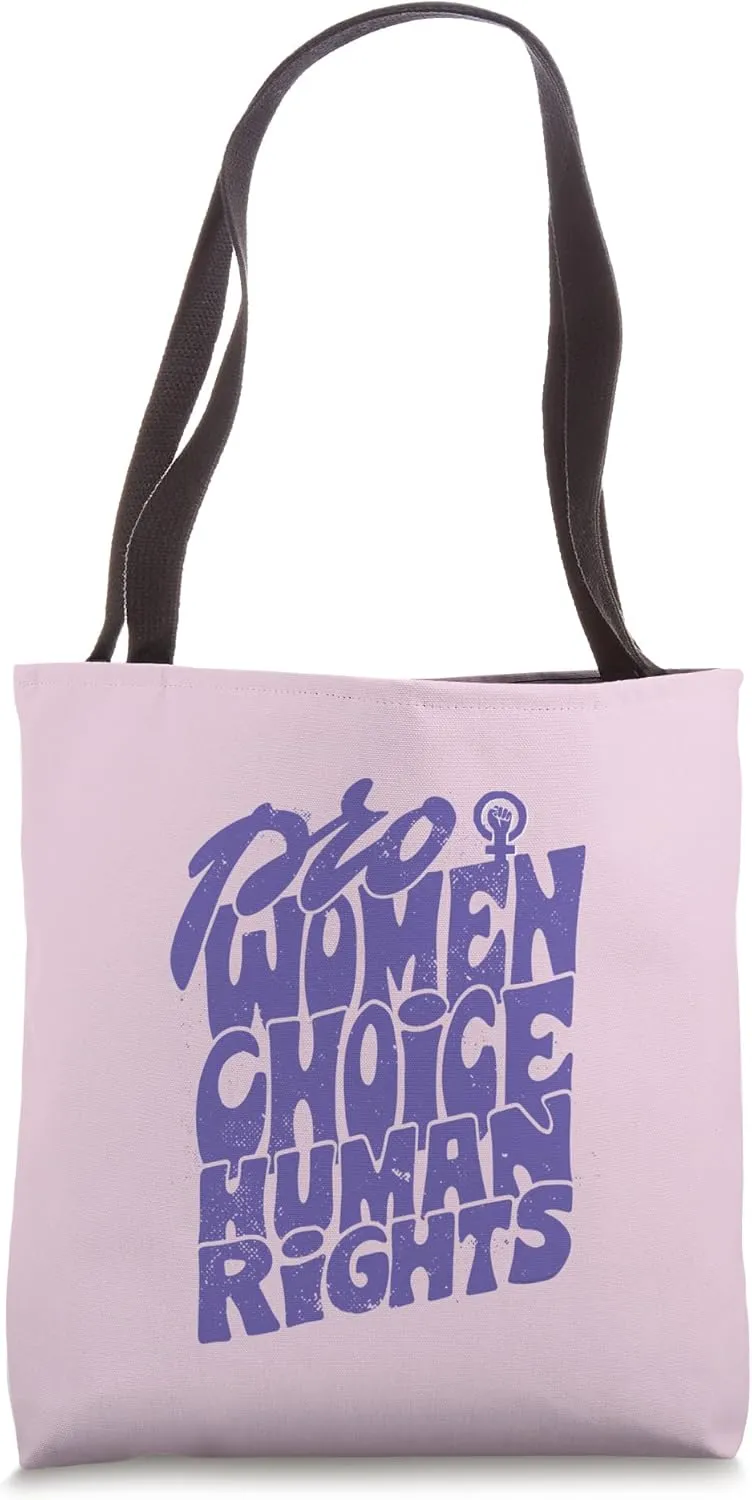 Pro Women Choice Human Rights Feminist Body Autonomy Tote Bag