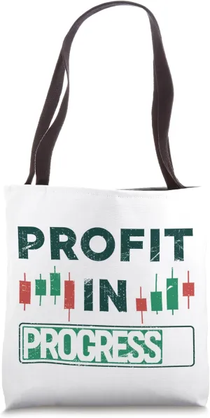 Profit In Progress Cryptocurrency & Stock Market Trading Tote Bag