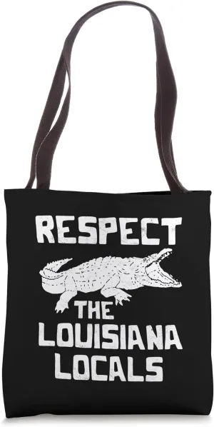 Respect The Louisiana Locals Alligators New Orleans Gator Tote Bag