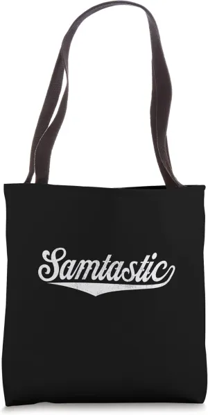 Sam Name, Samtastic Samuel Samson Samantha First Name Tote Bag