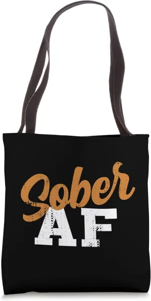 Sober AF Narcotics Anonymous Sobriety Recovery Matters NA Tote Bag