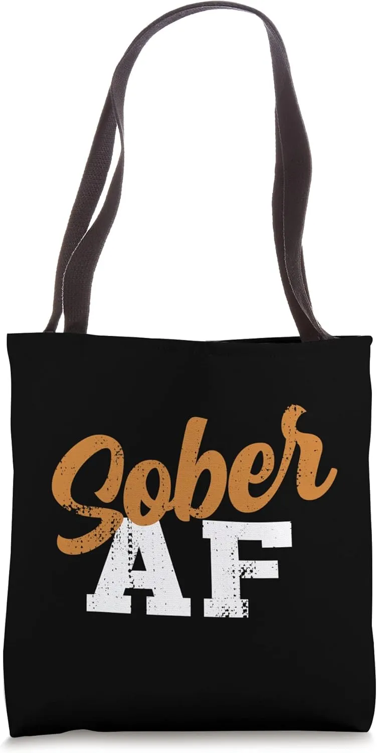 Sober AF Narcotics Anonymous Sobriety Recovery Matters NA Tote Bag