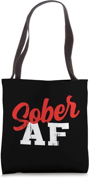 Sober AF Narcotics Anonymous Sobriety Recovery Matters NA Tote Bag
