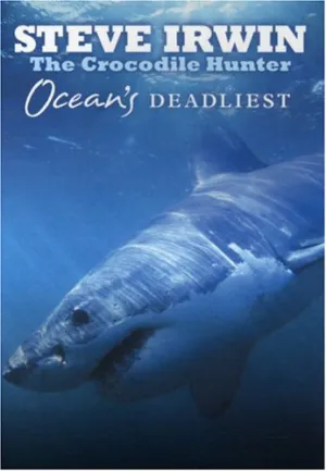 Steve Irwin The Crocodile Hunter - Ocean's Deadliest