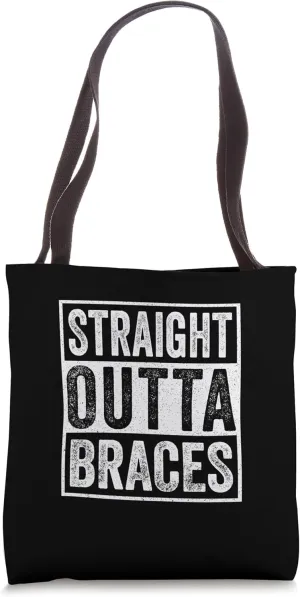 Straight Outta Braces - Funny Joke Smile Teeth Tote Bag
