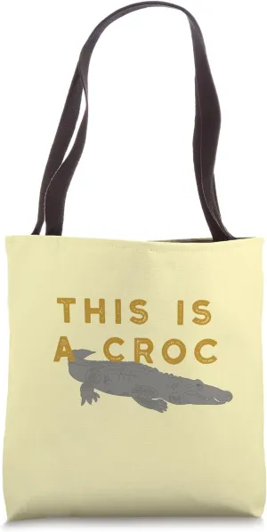 This is A Croc Crocodile Graphic Tote Bag