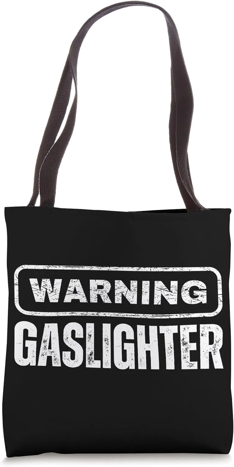 Warning Gaslighter Caution Manipulator Gaslight Manipulate Tote Bag